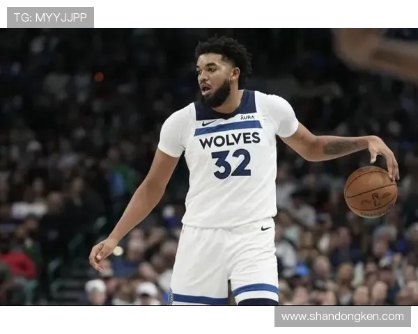 卡尔-安东尼·唐斯内线高效挡拆助攻率提升显著